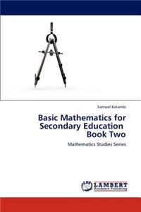 Basic Mathematics for Secondary Education Book Two