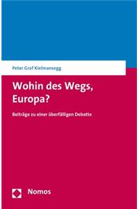 Wohin Des Wegs, Europa?
