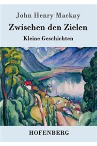 Zwischen den Zielen