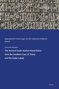 The Ancient South Arabian Royal Edicts from the Southern Gate of Timna and the Gabal Labah