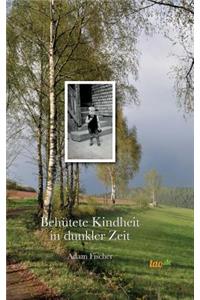 Behütete Kindheit in dunkler Zeit
