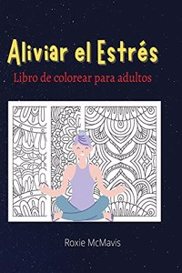 Aliviar el Estrés Libro de Colorear para Adultos