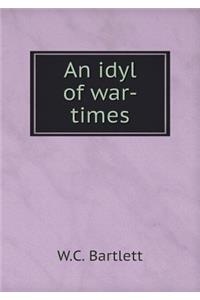 An Idyl of War-Times