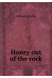 Honey out of the rock