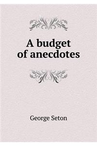 A Budget of Anecdotes