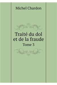 Traité du dol et de la fraude Tome 3