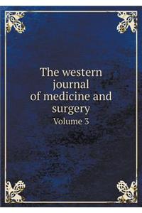 The Western Journal of Medicine and Surgery Volume 3