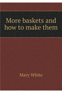 More Baskets and How to Make Them