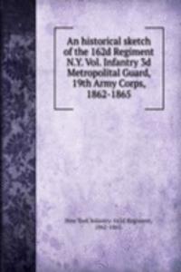 historical sketch of the 162d Regiment N. Y.