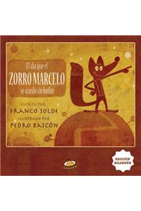 El Dia Que el Zorro Marcelo Se Quedo Sin Bailar