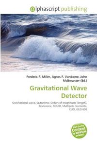 Gravitational Wave Detector