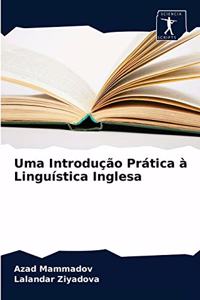 Uma Introdução Prática à Linguística Inglesa