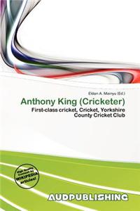 Anthony King (Cricketer)