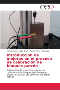 Introducción de mejoras en el proceso de calibración de bloques patrón