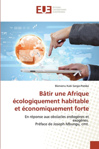 Bâtir une Afrique écologiquement habitable et économiquement forte