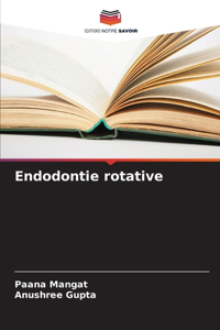 Endodontie rotative