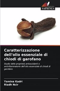 Caratterizzazione dell'olio essenziale di chiodi di garofano