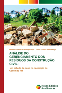 Análise Do Gerenciamento DOS Resíduos Da Construção Civil