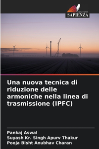 nuova tecnica di riduzione delle armoniche nella linea di trasmissione (IPFC)