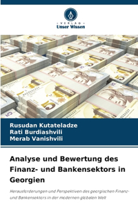 Analyse und Bewertung des Finanz- und Bankensektors in Georgien
