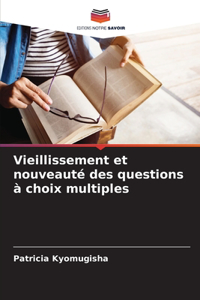 Vieillissement et nouveauté des questions à choix multiples