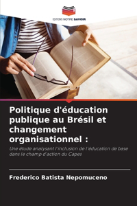 Politique d'éducation publique au Brésil et changement organisationnel