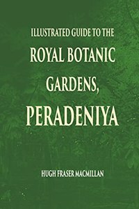 Illustrated Guide to the Royal Botanic Gardens Peradeniya