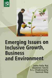 Emerging Issues on Inclusive Growth, Business and Environment