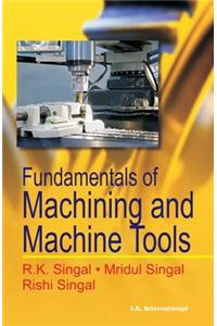 Fundamentals of Machining and Machine Tools