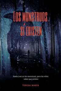 Los monstruos sí existen
