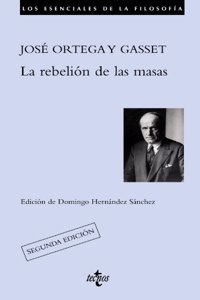 La rebelion de las masas / The Revolt of the Masses