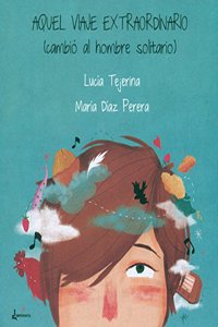Aquel viaje extraordinario (Spanish Edition)