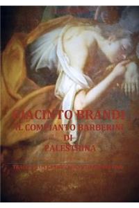 Giacinto Brandi. Il Compianto Barberini Di Palestrina. Tracce Di Un Grande Seicento Prenestino
