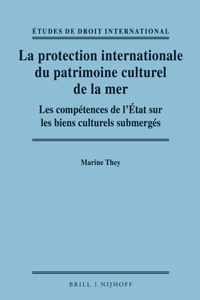La protection internationale du patrimoine culturel de la mer