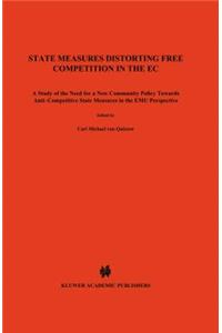 State Measures Distorting Free Competition in the EC