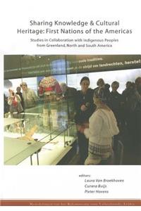 Sharing Knowledge & Cultural Heritage: First Nations of the Americas
