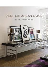 Mediterranean & Mountain Living: By Collection Prive