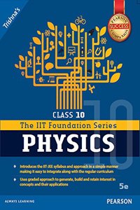 The Foundation series of Physics Class:10