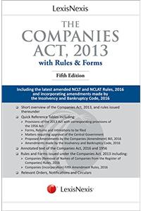 Lexis Nexis the Companies Act, 2013 (with Rules & Forms) Including the latest amended NCLT and NCLAT Rules, 2016 and incorporating amendments made by the Insolvency and Bankruptcy Code, 2016