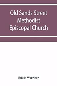 Old Sands Street Methodist Episcopal Church, of Brooklyn, N.Y.