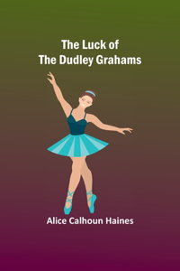 Luck of the Dudley Grahams