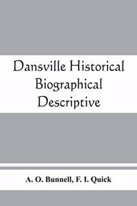 Dansville; historical, biographical, descriptive