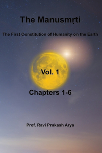 The Manusm?ti, Vol. 1 (Chapters-1-6)