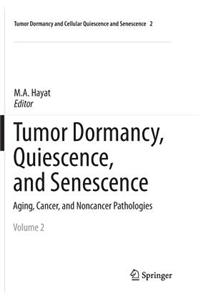 Tumor Dormancy, Quiescence, and Senescence, Volume 2