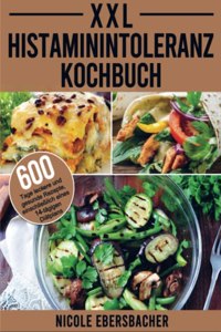 XXL Histaminintoleranz Kochbuch