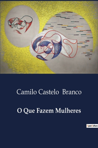 O Que Fazem Mulheres