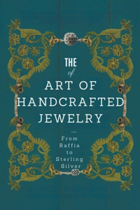 Art of Handcrafted Jewelry