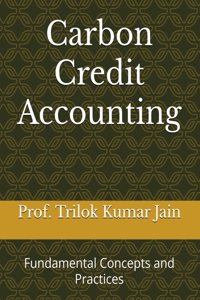 Carbon Credit Accounting: Fundamental Concepts and Practices