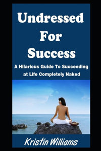 Undressed For Success