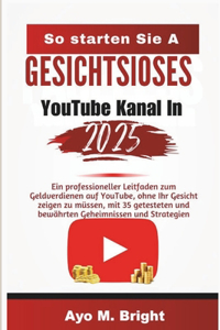 So starten Sie im Jahr 2025 einen gesichtslosen Youtube-Kanal